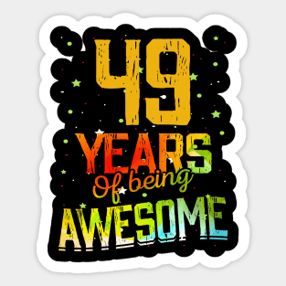 49 Years Of Being Awesome Gifts 49th Anniversary Gift Vintage Retro Funny 49 Years Birthday Men Women Sticker